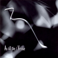 As All Die / Veinke - In Vacuum Of Blackened Space / Destitution (1999)