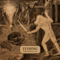 Tithing - At The Mystery’s End (2025)