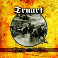 Truart - Ich Glaube Das Nicht! (2010)